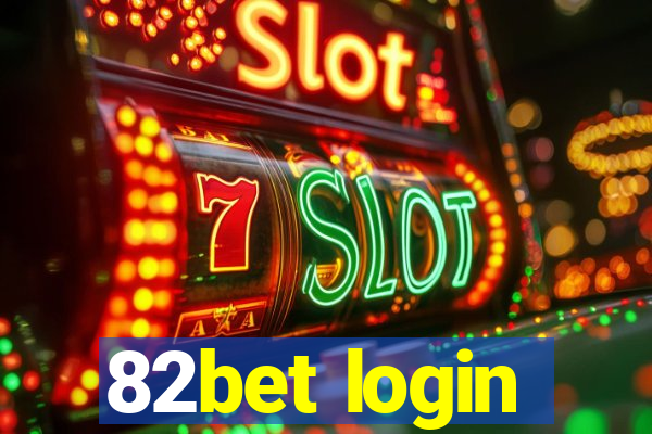 82bet login